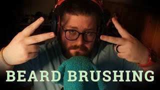 Beard Brushing 4 U | ASMR