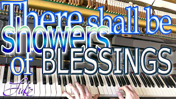 There Shall Be Showers Of Blessings / D.W. Whittle & James McGranahan • piano performed by Luke Wahl
