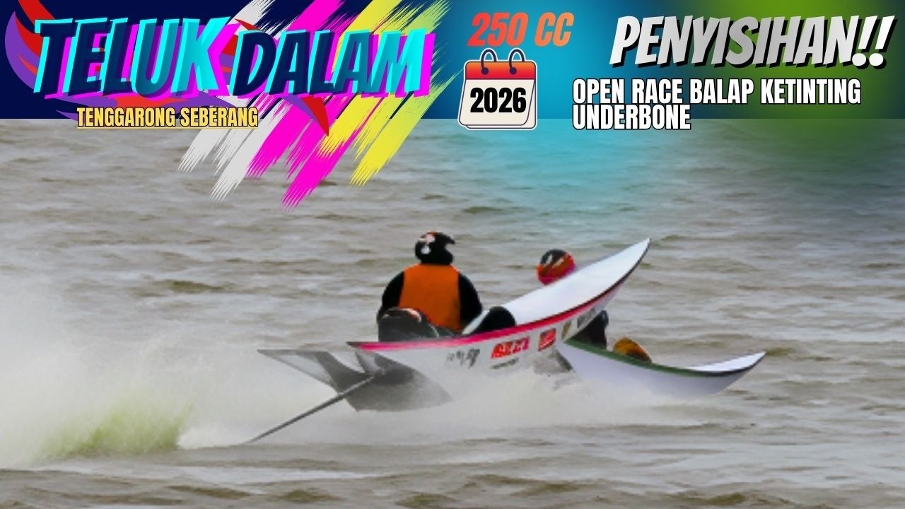 penyisihan TELUK DALAM tenggarong seberang, 250cc Anderbone, race ketinting 2026