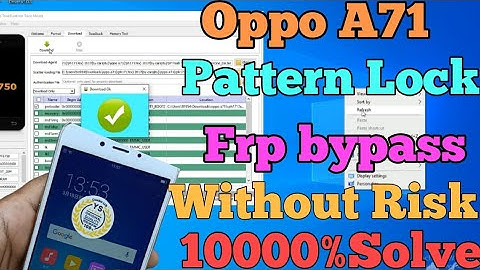 Oppo A71 Pattern Lock &Frp bypass Remove Without Box Just one click MTK flash tool oppo CPH1717