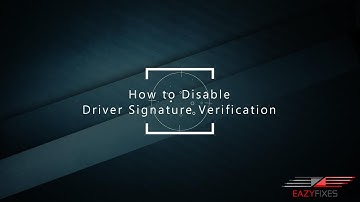 How to Disable Driver Signature Verification in Windows 10