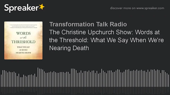 The Christine Upchurch Show: Words at the Threshol...