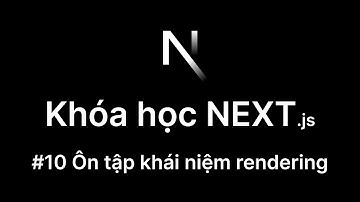 10. Ôn tập khái niệm rendering