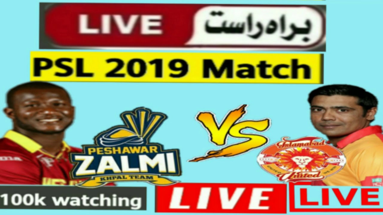 Psl 4  2019 Live Streaming  Channel |Time |Islamabad united vs Peshawar  Zalmi |Match First
