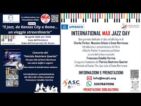Video 30-04-2026 - International MAX Jazz Day! Il Jazz da Kansans City a Roma... un viaggio straordinario!