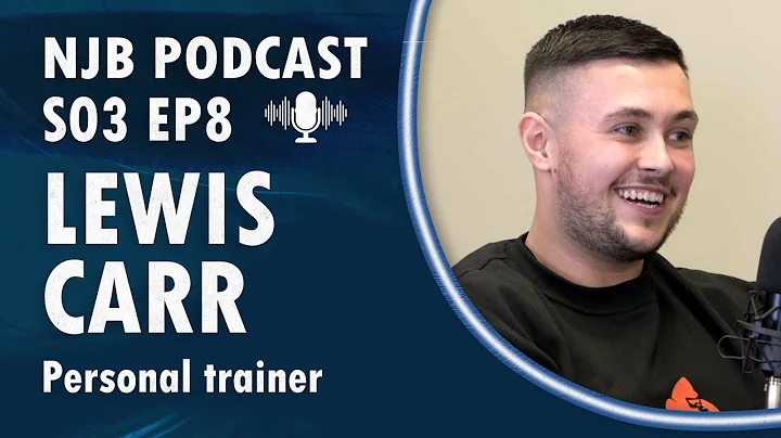 I lost 51kg in ONE year l Lewis Carr l NJB Podcast...