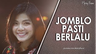 JOMBLO PASTI BERLALU | (Video Motivasi) | Spoken Word | Merry Riana