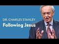 Following Jesus – Dr. Charles Stanley