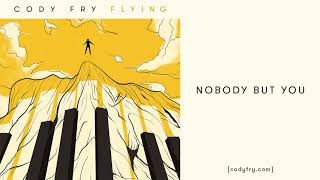 Nobody But You - Cody Fry [Audio] chords