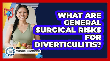 What Are General Surgical Risks For Diverticulitis?
