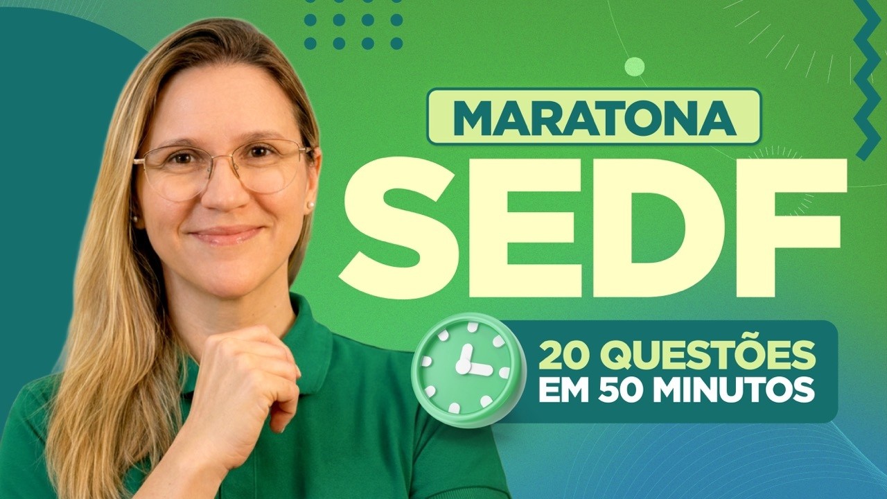 Maratona SEDF: 20 Questões em 50 minutos | Professora Carla Oliveira