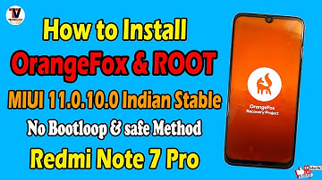 MIUI 11.0.10.0 | Best Way to Install OrangeFox Recovery & ROOT on Redmi Note 7 Pro | No Bootloop |