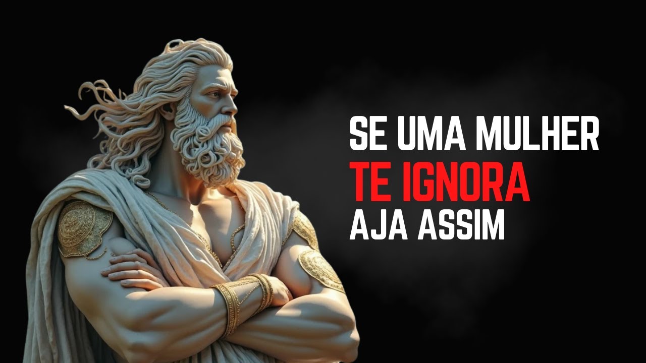 Se uma mulher te ignora, aja assim (Visão Estoica)