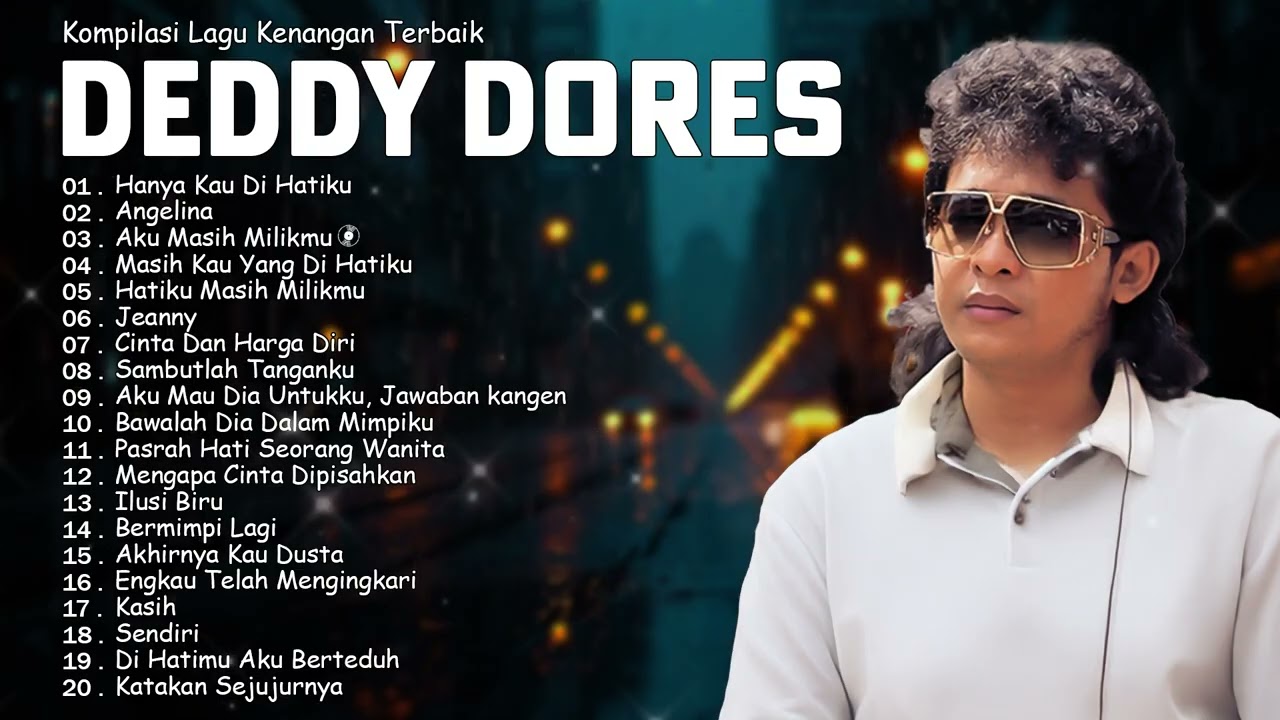 Kompilasi Lagu Terbaik Deddy Dores | 20 Lagu Cinta Paling Menyentuh Hati