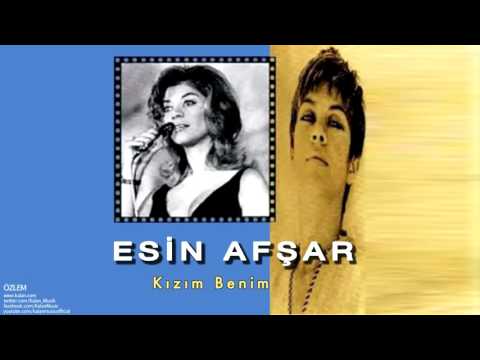 Esin Afşar - Kızım Benim  [ Özlem © 1998 Kalan Müzik ]