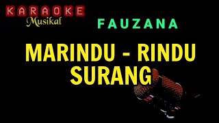 MARINDU RINDU SURANG - Fauzana // KARAOKE