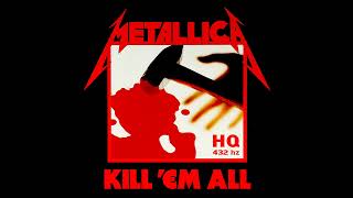 Metallica - Anesthesia - Pulling Teeth - HQ 432 Hz