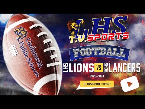 LHSTV - Lindenwold High School Football VS Holy Cross, Friday, 21st @ 6:00PM