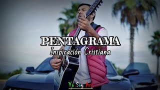 Pentagrama (Video Lyric) Inspiración Cristiana 2022