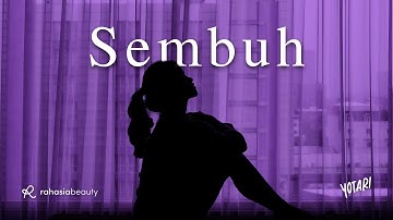 Sembuh - YOTARI X Rahasia Beauty (Official Lyric Video)