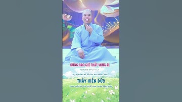 ĐỪNG BAO GIỜ THẤT VỌNG AI | Thầy Nhuận Đức | Cư sĩ Hiền Đức #thichnhuanduc