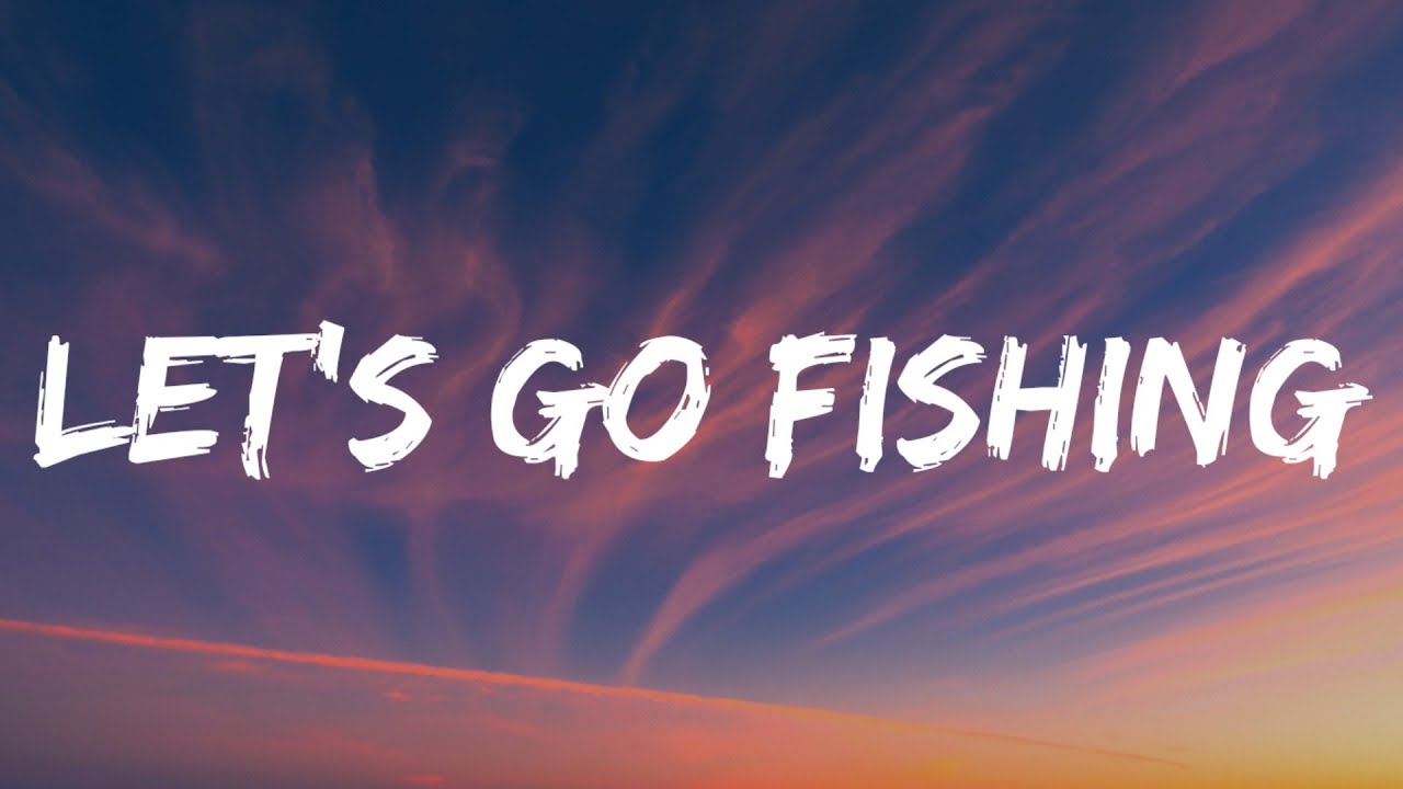 Aaron Lewis - Let's Go Fishing (Lyrics) 