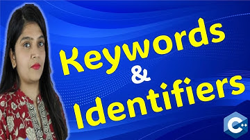 Keywords and Identifiers in C++ | C++ Tutorials for Beginners
