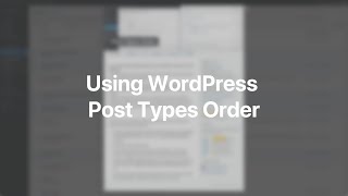 Using WordPress Post Types Order | YOOtheme Documentation (WordPress)