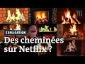 L’étrange succès des feux de cheminée sur Netflix et Youtube