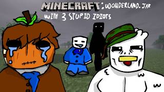 MINECRAFT: horror mod with 3 idiots