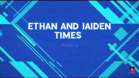 Ethan and Jaiden OFFICIAL INTRO