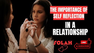 The Importance Of Self Reflection In A Relationship #relationshipadvice #love #loveadvice #relatable