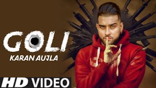 GOLI (Official Video Song ) | Karan Aujla | Proof | Rehaan Records |New Punjabi Songs 2021