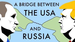 A Bridge Between the USA and Russia