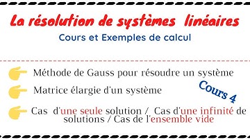 La résolution de système linéaire : méthode de Gauss (Cours et Exemples de calcul)