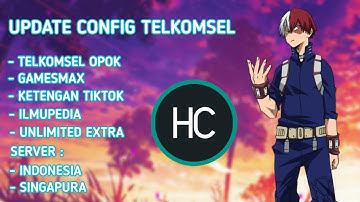 update!! config telkomsel opok,ilmupedia,ketangan tiktok,gamemax v1.7 HTTP Custom
