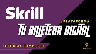 [#SabiasQué] ¿Qué es?¿Cómo funciona? Skrill 2021  | GoldFire