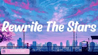 James Arthur ft. Anne-Marie - Rewrite The Stars (Lyrics) / Lifesweet Lyrics