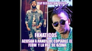 Fanaticos acusan a Randy De Copiar la voz De Ozuna
