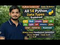 Python | Data Types in Python | All 14 Data Types | Binary, Octal, Hexadecimal Conversion | Lec - 04