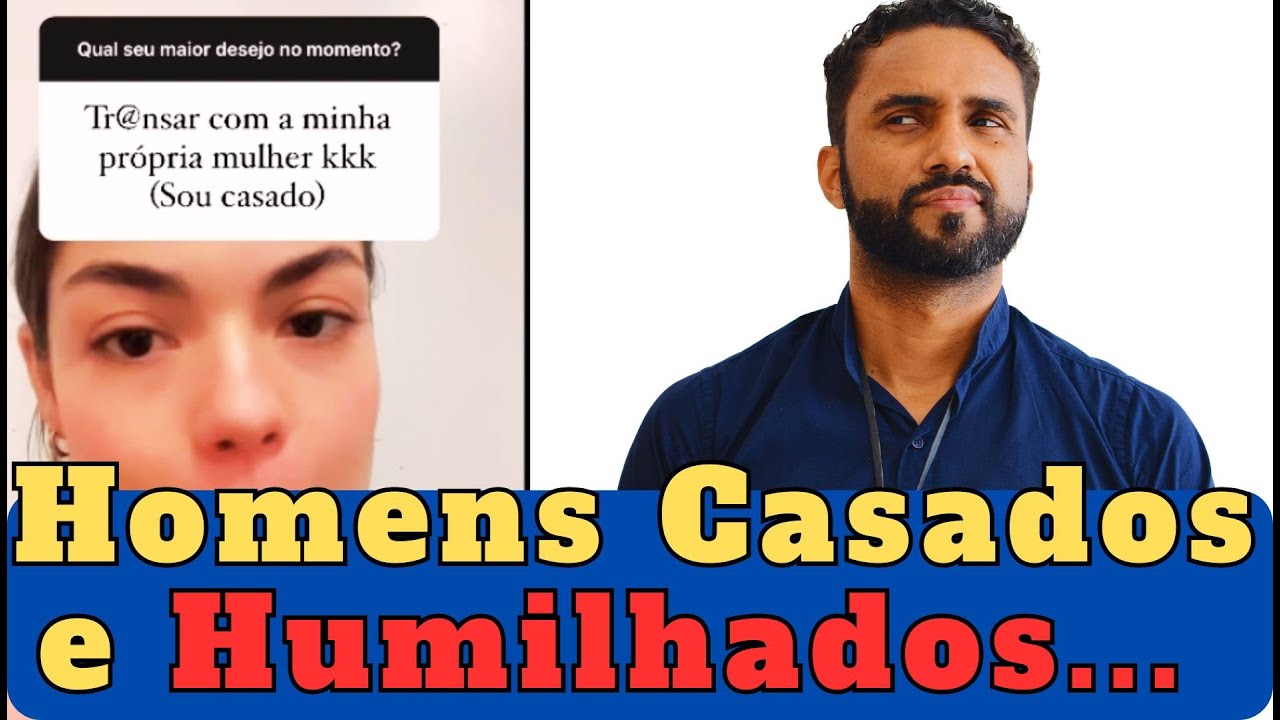 Homens: NÃO Aceitem Essa HUMILHAÇÃO, APENAS.