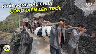 "Khát Vọng Hấu Chua" Cõng Điện Lên Trời - Tập 53