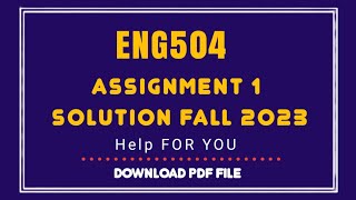 eng504 assignment 1 solution 2023/ eng504 assignment 1 solution semester fall 2022/ eng504 fall 2022