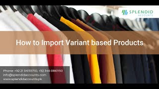 How To Import Variant Based Products In Splendid Accounts