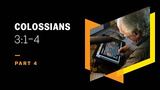 Seated at the Right Hand of God: Colossians 3:1–4, Part 4