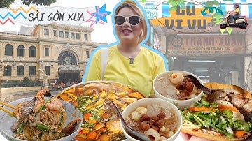 LU VI VU | TÌM LẠI KÍ ỨC SÀI GÒN XƯA: HỦ TÍU THANH XUÂN, CHÈ HIỂN KHÁNH, BÁNH MÌ BẢY HỔ,.| LU EATING