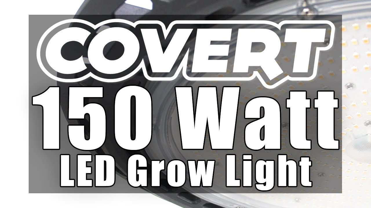 Covert UFO Review - 150 Watt Full Spectrum LED Grow Light - Footprint 2x2, 2x4, 3x3 - 3 Yr. Warranty