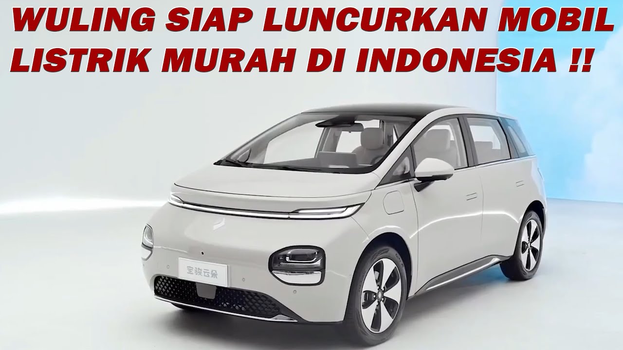 WULING SIAP LUNCURKAN MOBIL LISTRIK MURAH DI INDONESIA❗️