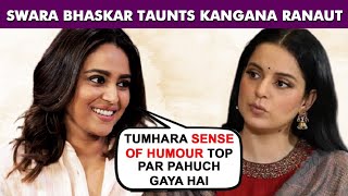 Swara Bhaskar SLAMS Kangana Ranaut For Her Latest Tweet About Not Reading Private & LEAKED Messages