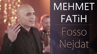 Mehmet Fatih - Fosso Nejdat Resimi